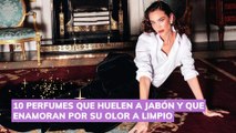 10 perfumes que huelen a jabón y que enamoran por su olor a limpio