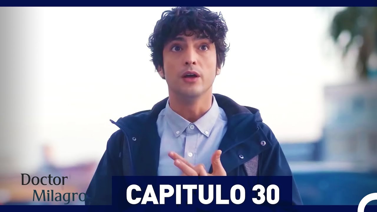 Doctor Milagro Capitulo 30 (HD)