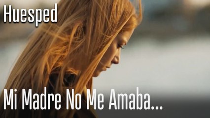 Mi madre no me amaba... - Huésped