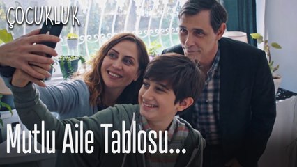 Mutlu aile tablosu... - Çocukluk