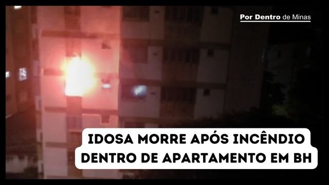 Idosa morre após incêndio em apartamento no bairro São Pedro, em BH