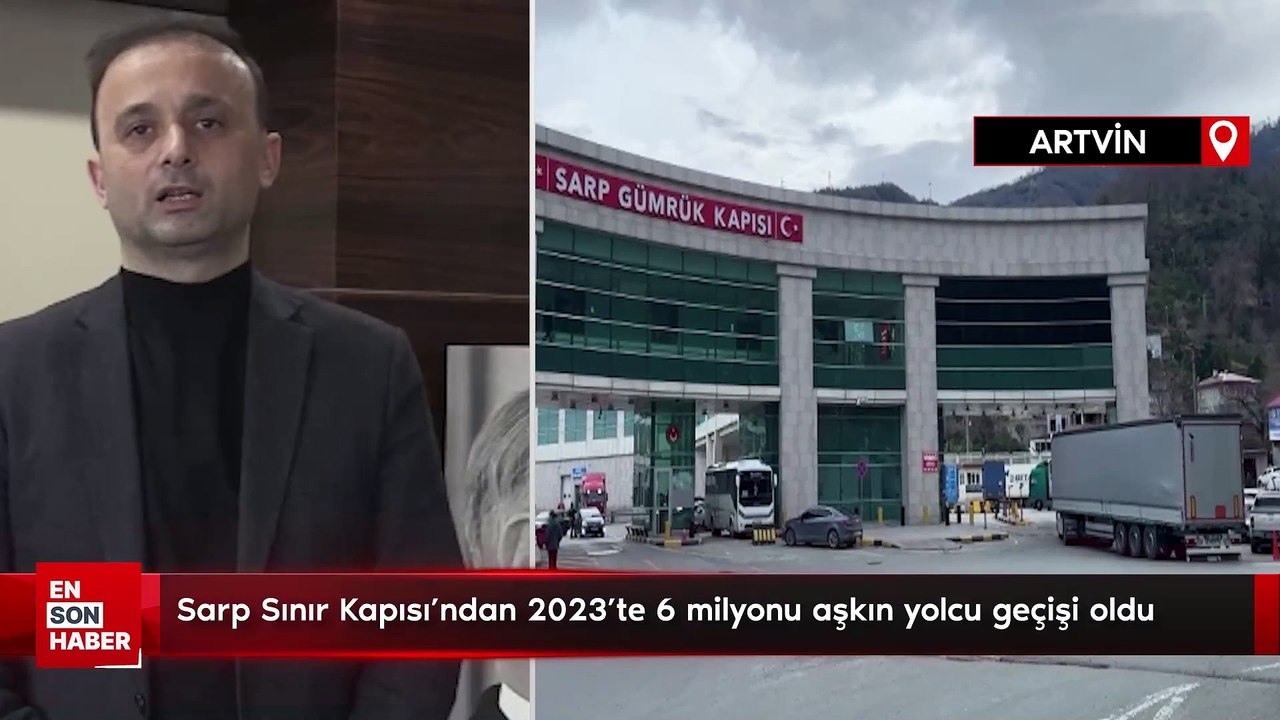 Sarp Sınır Kapısı'ndan 2023'te 6 milyonu aşkın yolcu geçişi oldu
