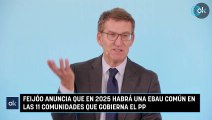 Feijóo anuncia que en 2025 habrá una EBAU común en las 11 comunidades que gobierna el PP