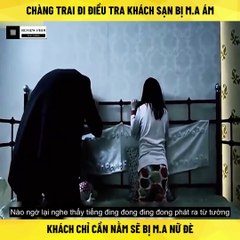 Review Phim -  Chàng Trai Đi Điều Tra Khách Sạn Bỏ Hoang Và Cái Kết