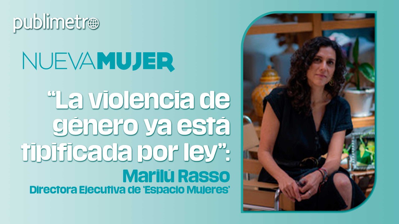 “La violencia de género ya está tipificada por ley”: Marilú Rasso