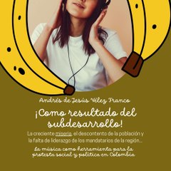 -ANDRÉS DE JESÚS VÉLEZ FRANCO- LA MÚSICA COMO PROTESTA SOCIAL Y POLÍTICA EN COLOMBIA (PARTE 1) (@AndresdeJesus90)