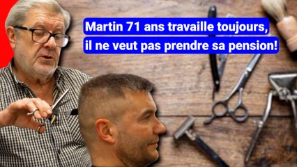 Martin, 71 ans travaille toujours, il ne veut pas prendre sa pension!