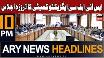 ARY News 10 PM Headlines 24th January 2024 | SIFC Executive Committee meeting