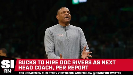 Bucks to Hire Doc Rivers as Next Coach, per Report