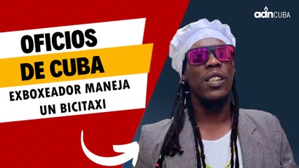 Exboxeador maneja un bicitaxi. Oficios de Cuba