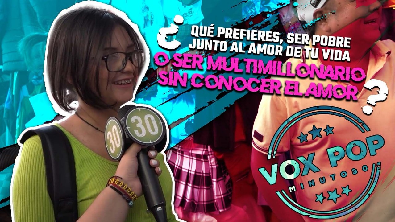 Vox Pop:  ¿Qué prefieres, ser pobre junto al amor de tu vida o ser millonario sin conocer el amor?