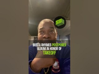 Busta Rhymes Postpones Album In Honor Of Takeoff