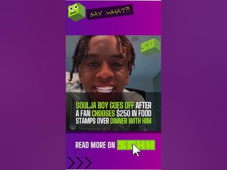 Soulja Boy Responds To Fans Choosing Food Stamps Over Meet & Greet With Him