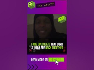 Did Durk & India Get Back Together?!