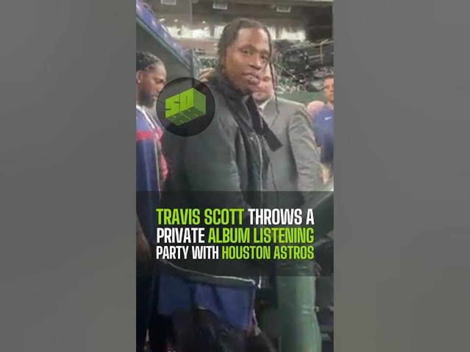 Travis Scott Throws A Private Album Listening Party With Houston Astros