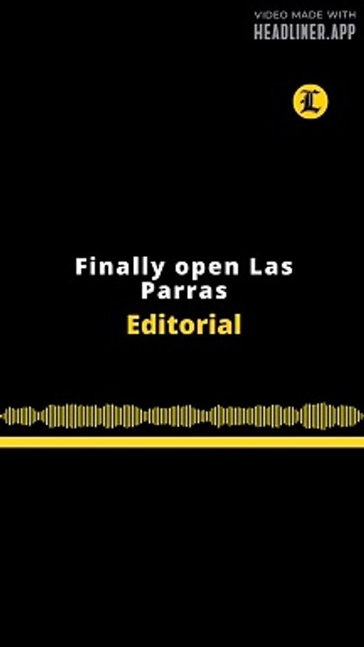Editorial en inglés | Finally open las parras