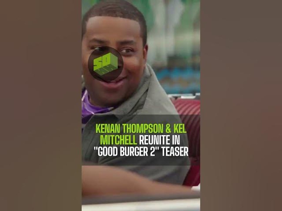 Kenan Thompson And Kel Mitchell Reunite In ‘Good Burger 2’ Teaser