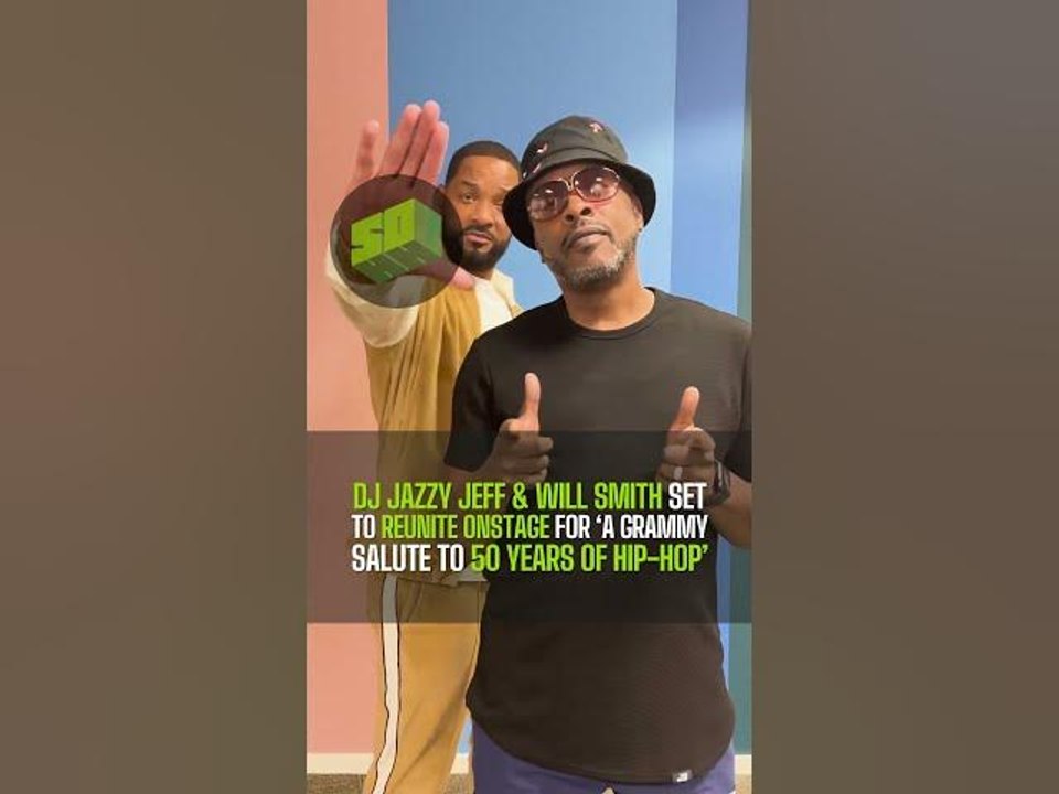 DJ Jazzy Jeff & Will Smith Set To Reunite Onstage For ‘A GRAMMY Salute To 50 Years of Hip-Hop’