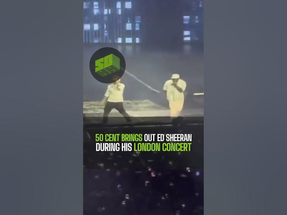 50 Cent Brings Out Ed Sheeran During His London Concert