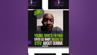 Young Thug's Father Says Lil Baby 'Needs To STFU' About Gunna