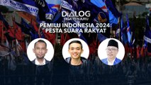 Dialog Tiga Penjuru: PEMILU Indonesia 2024 - Pesta Suara Rakyat
