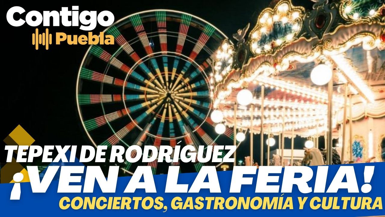 Gran Feria en Tepexi de Rodríguez del 14 al 19 de febrero #Feria2024
