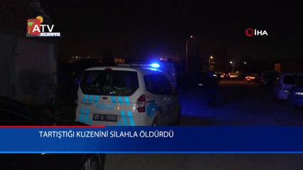Tartıştığı kuzenini silahla öldürdü