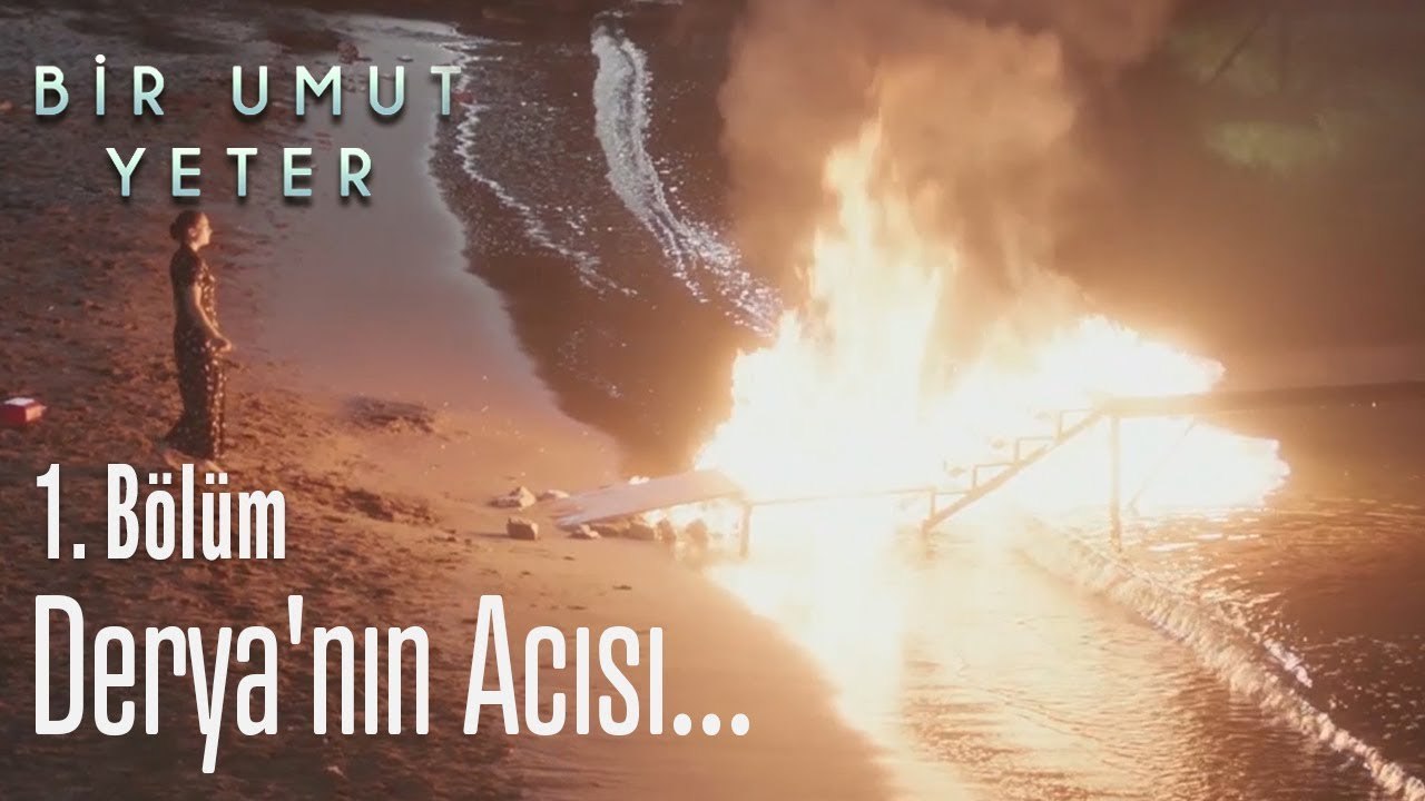 Derya'nın acısı  - Bir Umut Yeter 1  Bölüm