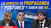 ¡No, Sánchez! La amnistía no se adapta a la normativa europea: Fran Serrato desmonta la trola