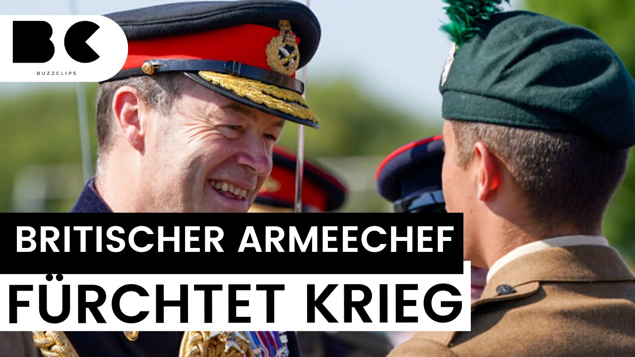 Britischer Armeechef fordert wohl Wehrpflicht wegen Russland