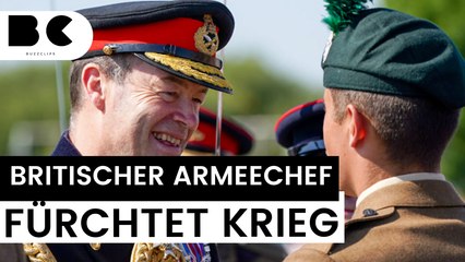 Britischer Armeechef fordert wohl Wehrpflicht wegen Russland