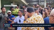 Bertemu Sri Sultan Hamengku Buwono X Anies Mohon Restu