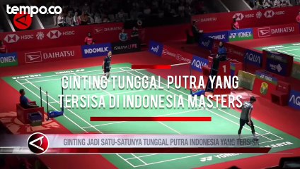 Indonesia Masters 2024: Ginting Satu-Satunya Tunggal Putra Indonesia yang Tersisa