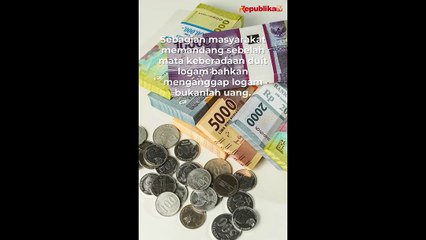 Uang Logam Rupiah Riwayatmu Kini