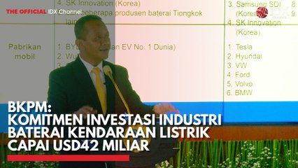 BKPM: Komitmen Investasi Industri Baterai Kendaraan Listrik Capai USD42 Miliar