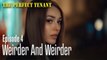 Weirder and weirder - The Perfect Tenant Episode 4