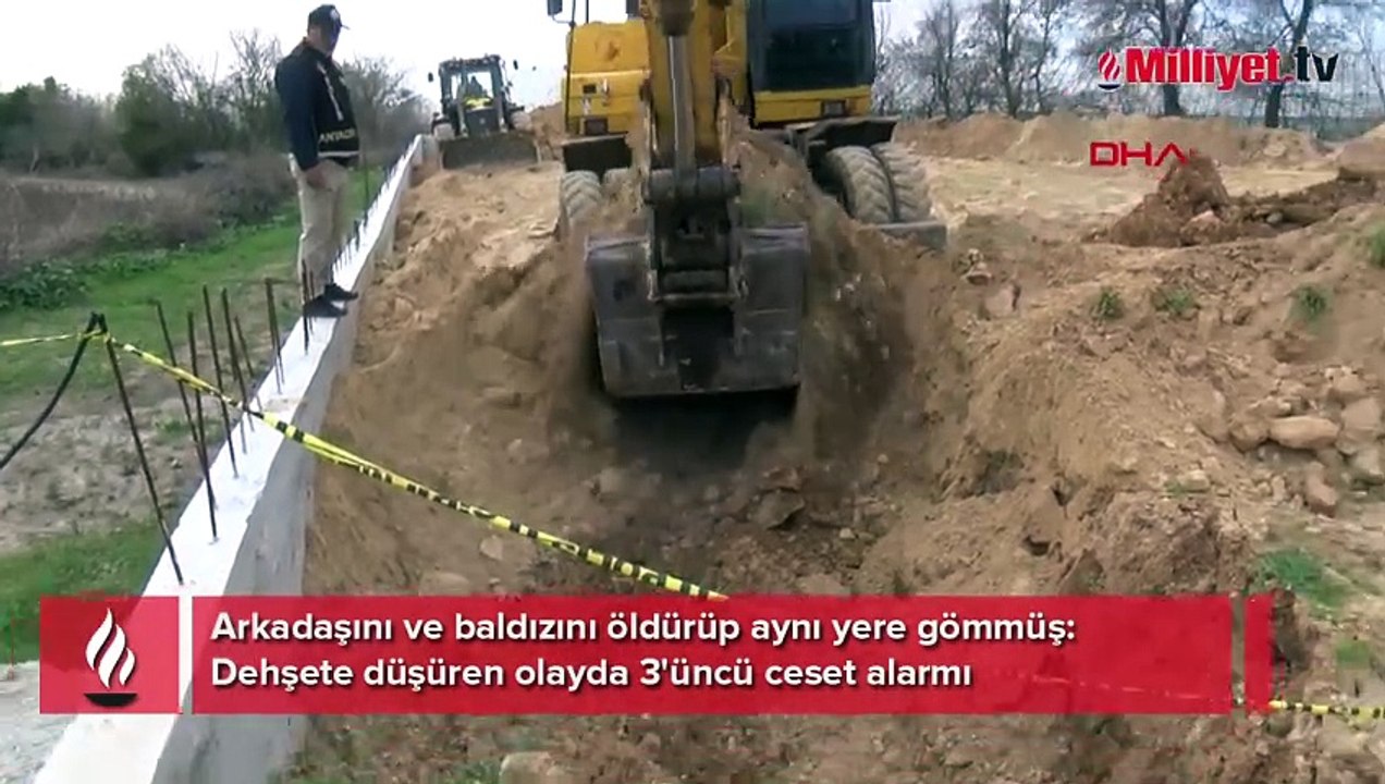Arkadaşını ve baldızını öldürüp aynı yere gömmüş! Dehşete düşüren olayda 3'üncü ceset alarmı