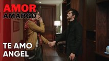Te amo Angel | Amor Amargo - Capitulo 11