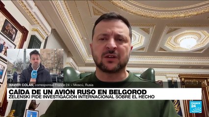 Informe desde Moscú: Zelenski pidió una investigación internacional del accidente aéreo en Belgorod