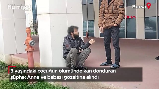 3 yaşındaki çocuğun ölümünde kan donduran şüphe: Anne ve babası gözaltına alındı