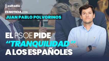 El PSOE pide tranquilidad a los españoles mientras elige ir de la mano de Puigdemont