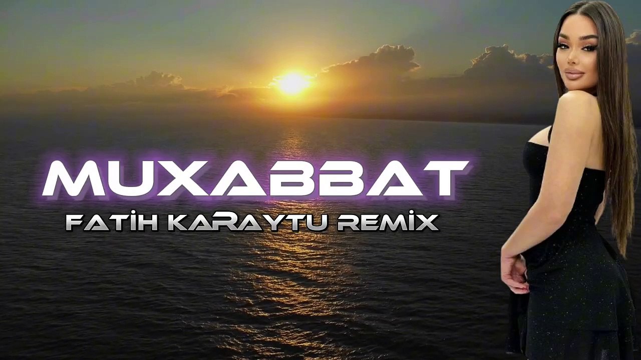 Muxabbat - Fatih Karaytu Remix (Yeni 2024) TikTok Remix