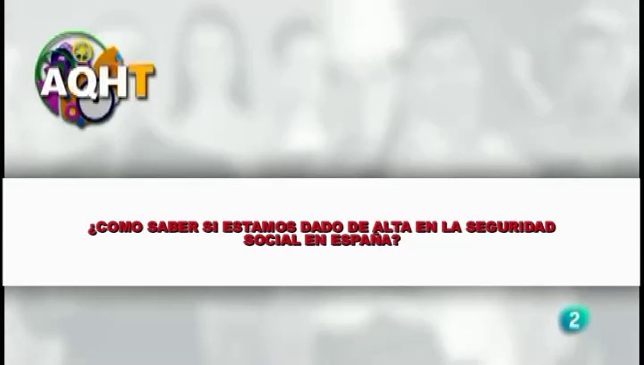 ¿COMO SABER SI ESTAMOS DADOS DE ALTA EN LA SEGURIDAD SOCIAL EN ESPAÑA?