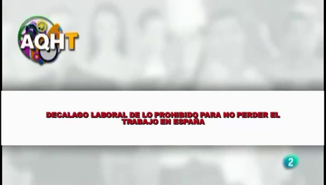 DECALOGO LABORAL DE LO PROHIBIDO PARA NO PERDER EL TRABAJO EN ESPAÑA