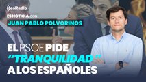 El PSOE pide tranquilidad a los españoles mientras elige ir de la mano de Puigdemont