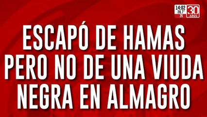 Escapó de Hamas, pero no de una viuda negra en Almagro