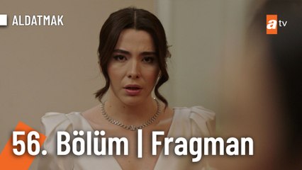 Aldatmak 56. Bölüm Fragmanı | "Ölen birinden mi boşandım ben"