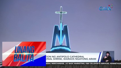 Solemn Declaration ng Antipolo Cathedral bilang Int'l Shrine, idaraos ngayong araw | UB