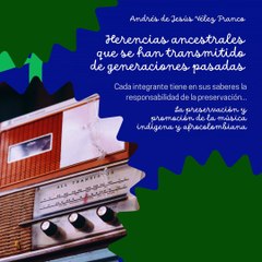 -ANDRÉS DE JESÚS VÉLEZ FRANCO- LA MÚSICA, ESENCIAL EN LA VIDA DE LOS PUEBLOS INDÍGENAS (PARTE 2) (@AndresdeJesus90)