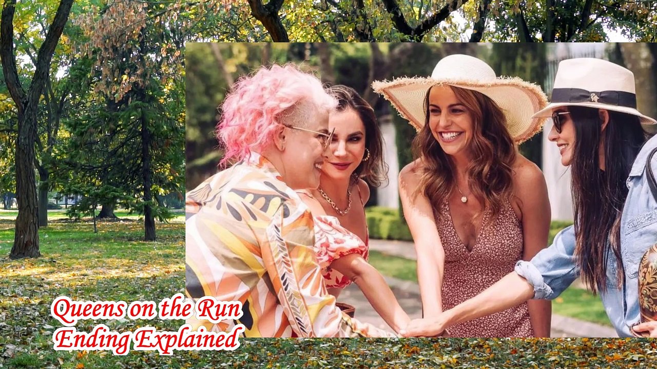 Queens on the Run Ending Explained I Fuga De Reinas I Queens on the Run Movie I Netflix Movie